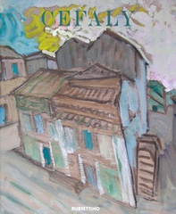 Andrea Cefaly. Catalogo generale: i dipinti 1920-1975 - Librerie.coop