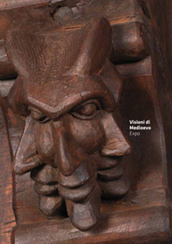 Visioni di medioevo. Ediz. italiana, francese e inglese - Librerie.coop