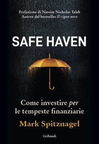 Safe Haven. Come investire per le tempeste finanziarie - Librerie.coop