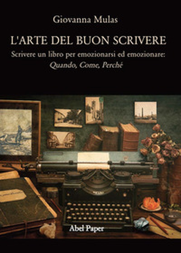 L'arte del buon scrivere. Scrivere un libro per emozionarsi ed emozionare: quando, come, perché - Librerie.coop L'arte del buon scrivere. Scrivere un libro per emozionarsi ed emozionare: quando, come, perché - Librerie.coop