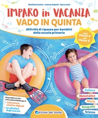 Imparo in vacanza. Vado in quinta - Librerie.coop Imparo in vacanza. Vado in quinta - Librerie.coop