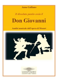 Il dissoluto punito ossia il Don Giovanni. Analisi musicale dell'opera di Mozart - Librerie.coop