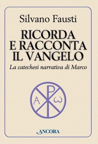 Ricorda e racconta il Vangelo - Librerie.coop