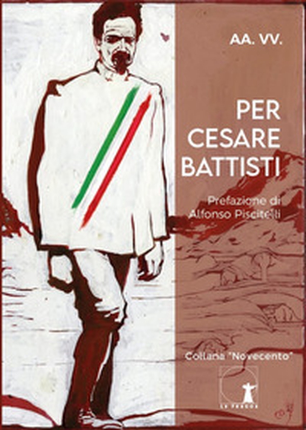 Per Cesare Battisti - Librerie.coop Per Cesare Battisti - Librerie.coop
