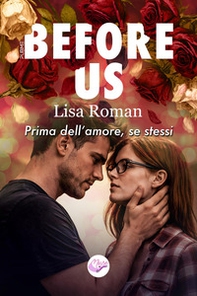 Before us. Prima dell'amore, se stessi - Librerie.coop