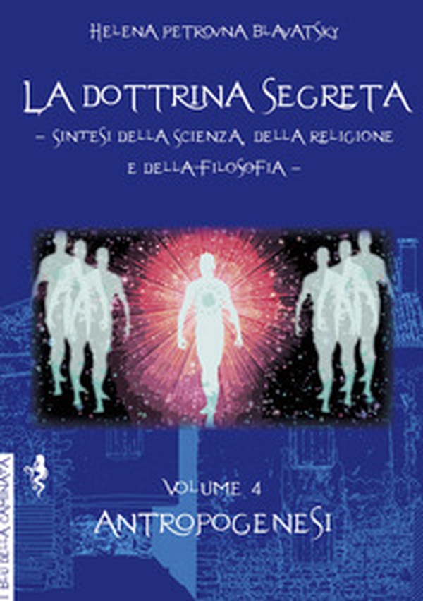 La dottrina segreta. Sintesi della scienza, della religione e della filosofia - Vol. 4 - Librerie.coop La dottrina segreta. Sintesi della scienza, della religione e della filosofia - Vol. 4 - Librerie.coop