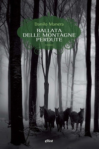 Ballata delle montagne perdute - Librerie.coop Ballata delle montagne perdute - Librerie.coop