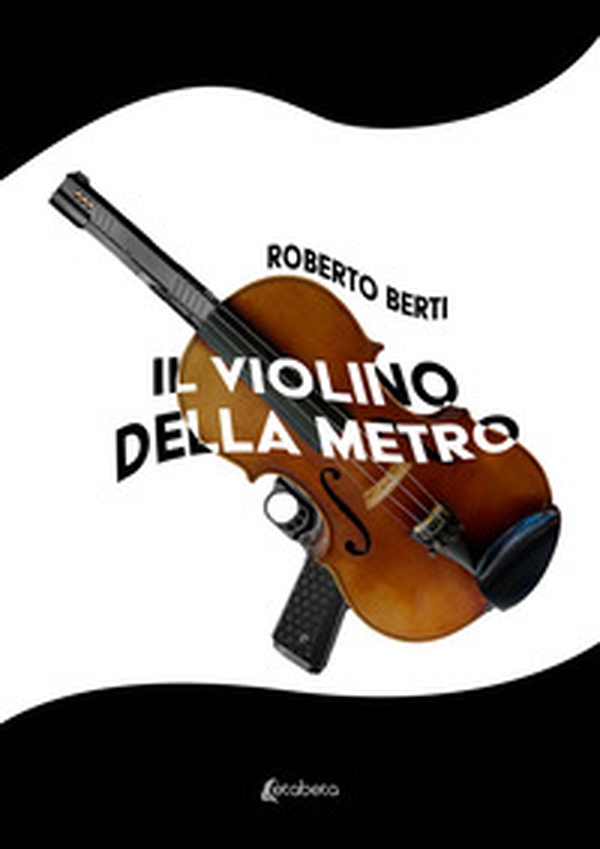 Il violino della metro - Librerie.coop Il violino della metro - Librerie.coop
