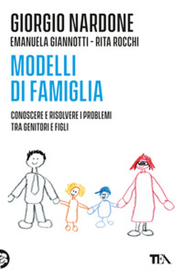 Modelli di famiglia. Conoscere e risolvere i problemi tra genitori e figli - Librerie.coop Modelli di famiglia. Conoscere e risolvere i problemi tra genitori e figli - Librerie.coop