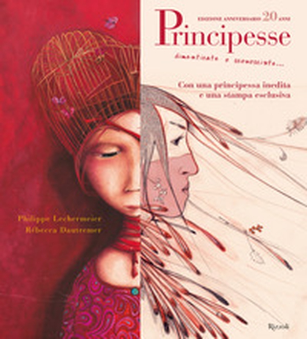 Principesse. Dimenticate o sconosciute. Ediz. anniversario - Librerie.coop Principesse. Dimenticate o sconosciute. Ediz. anniversario - Librerie.coop