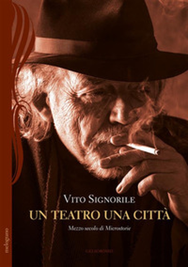 Un teatro una città. Mezzo secolo di Microstorie - Librerie.coop Un teatro una città. Mezzo secolo di Microstorie - Librerie.coop