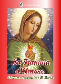 La fiamma d'amore del cuore immacolato di Maria - Librerie.coop