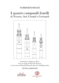 I quattro campanili fratelli di Teramo, Atri, Campli e Corropoli - Librerie.coop
