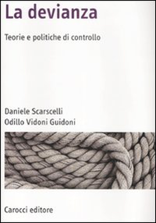 La devianza. Teorie e politiche di controllo - Librerie.coop La devianza. Teorie e politiche di controllo - Librerie.coop