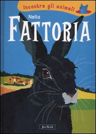 Nella fattoria. Incontra gli animali - Librerie.coop