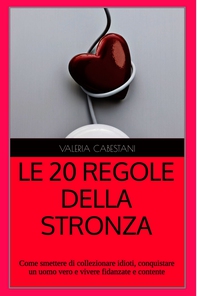 LE 20 REGOLE DELLA STRONZA - Librerie.coop