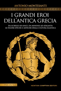 I grandi eroi dell’antica Grecia - Librerie.coop