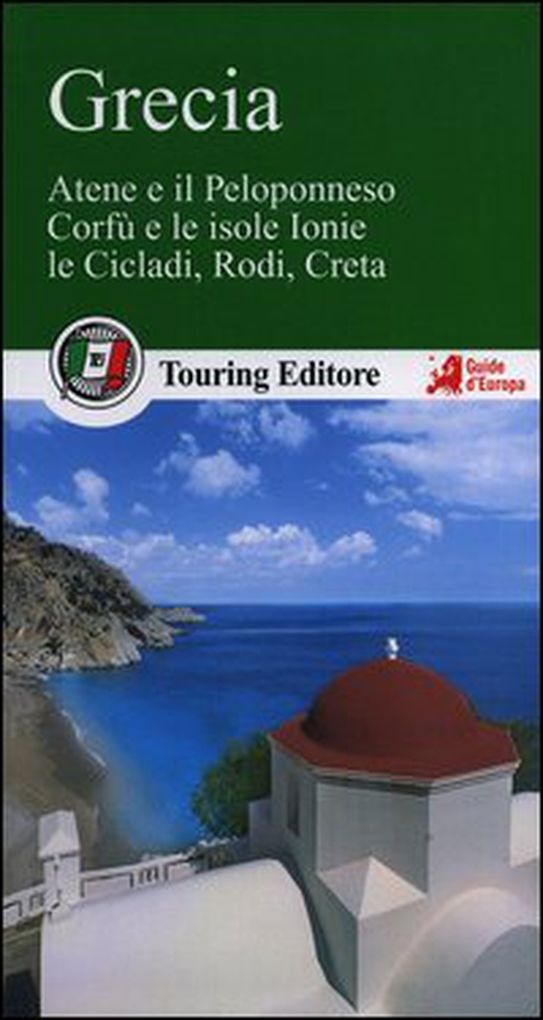 Grecia. Atene e il Peloponneso, Corfù e le isole Ionie, le Cicladi, Rodi, Creta - Librerie.coop Grecia. Atene e il Peloponneso, Corfù e le isole Ionie, le Cicladi, Rodi, Creta - Librerie.coop