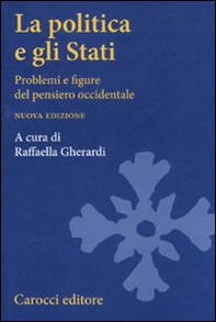 La politica e gli Stati. Problemi e figure del pensiero occidentale - Librerie.coop