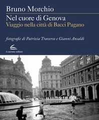 Nel cuore di Genova. Viaggio nella città di Bacci Pagano - Librerie.coop Nel cuore di Genova. Viaggio nella città di Bacci Pagano - Librerie.coop