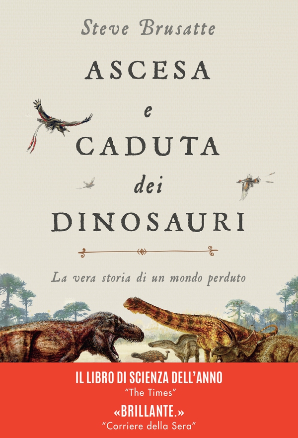 Ascesa e caduta dei dinosauri - Librerie.coop Ascesa e caduta dei dinosauri - Librerie.coop