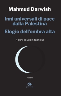 Inni universali di pace dalla Palestina – Elogio dell’ombra alta - Librerie.coop