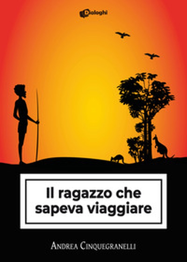 Il ragazzo che sapeva viaggiare - Librerie.coop Il ragazzo che sapeva viaggiare - Librerie.coop