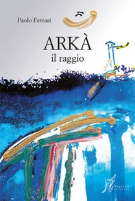 Akra. Il raggio - Librerie.coop