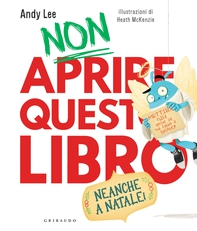 Non aprire questo libro - Neanche a Natale! - Librerie.coop