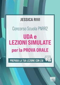 Concorso Scuola PNRR2. UDA e lezioni simulate per la prova orale. Prepara la tua lezione con l'AI - Librerie.coop Concorso Scuola PNRR2. UDA e lezioni simulate per la prova orale. Prepara la tua lezione con l'AI - Librerie.coop