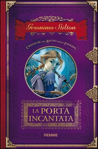 La porta incantata. Cronache del Regno della Fantasia - Librerie.coop La porta incantata. Cronache del Regno della Fantasia - Librerie.coop