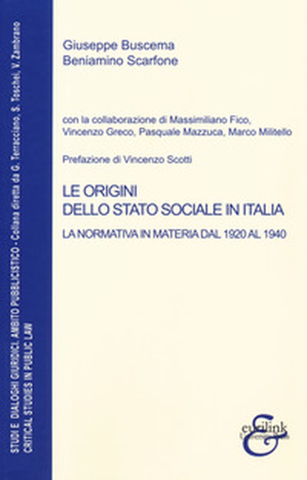 Le origini dello stato sociale in Italia. La normativa in materia dal 1920 al 1940 - Librerie.coop Le origini dello stato sociale in Italia. La normativa in materia dal 1920 al 1940 - Librerie.coop