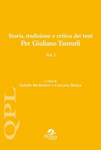 Storia, tradizione e critica dei testi. Per Giuliano Tanturli - Vol. 1 - Librerie.coop