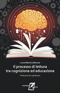 Il processo di lettura tra cognizione ed educazione - Librerie.coop Il processo di lettura tra cognizione ed educazione - Librerie.coop