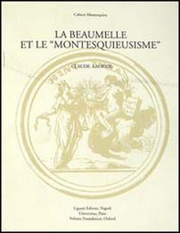 La Beaumelle et le «Montesquieusisme». Contribution à l'étude de la réception de «L'esprit des lois» - Librerie.coop