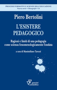 L'esistere pedagogico. Ragioni e limiti di una pedagogia come scienza fenomenologicamente fondata - Librerie.coop L'esistere pedagogico. Ragioni e limiti di una pedagogia come scienza fenomenologicamente fondata - Librerie.coop