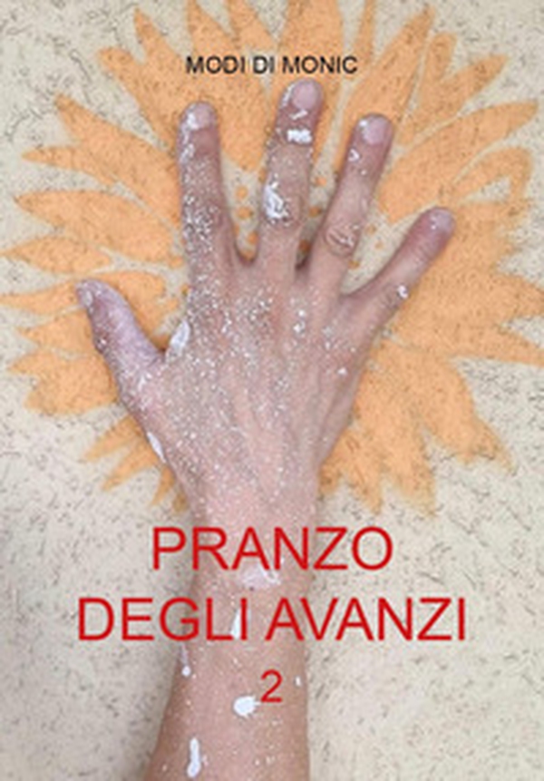 Pranzo degli avanzi - Vol. 2 - Librerie.coop Pranzo degli avanzi - Vol. 2 - Librerie.coop