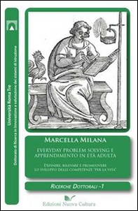 Everyday problem solving e apprendimento in età adulta. Definire, rilevare e promuovere lo sviluppo delle competenze «per la vita» - Librerie.coop