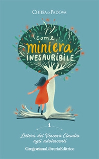 Come miniera inesauribile. Lettera del Vescovo agli adolescenti - Librerie.coop