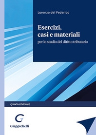 Esercizi, casi e materiali per lo studio del diritto tributario - Librerie.coop Esercizi, casi e materiali per lo studio del diritto tributario - Librerie.coop