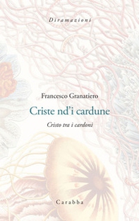 Criste nd'i cardune. Cristo tra i cardoni - Librerie.coop