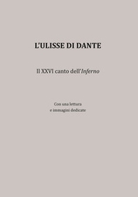 L'Ulisse di Dante. Il XXVI canto dell'Inferno - Librerie.coop