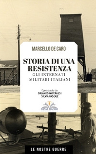 Storia di una resistenza. Gli internati militari italiani - Librerie.coop