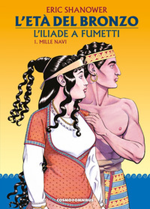 L'età del bronzo. L'Iliade a fumetti - Vol. 1 - Librerie.coop L'età del bronzo. L'Iliade a fumetti - Vol. 1 - Librerie.coop
