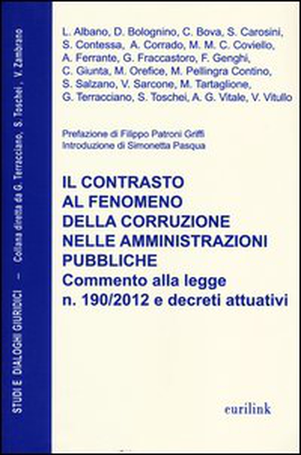 Il contrasto al fenomeno della corruzione nelle amministrazioni pubbliche. Commento alla legge n. 190/2013 e decreti attuativi - Librerie.coop Il contrasto al fenomeno della corruzione nelle amministrazioni pubbliche. Commento alla legge n. 190/2013 e decreti attuativi - Librerie.coop