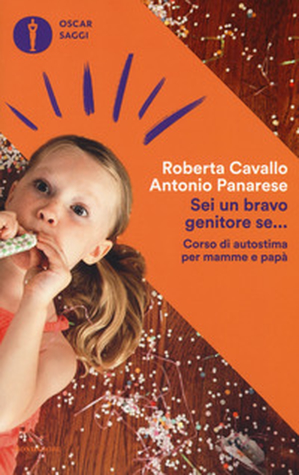 Sei un bravo genitore se... Corso di autostima per mamme e papà - Librerie.coop Sei un bravo genitore se... Corso di autostima per mamme e papà - Librerie.coop