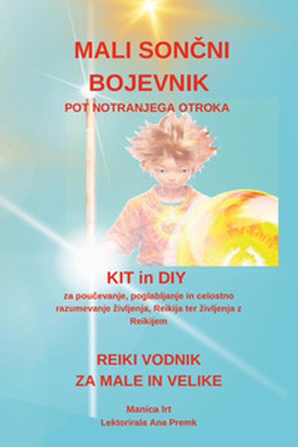 Mali Soncni Bojevnik Reiki Vodnik za Male in Velike - Librerie.coop