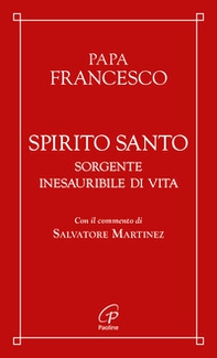 Spirito Santo. Sorgente inesauribile di vita - Librerie.coop Spirito Santo. Sorgente inesauribile di vita - Librerie.coop