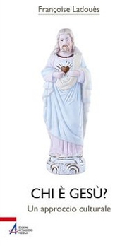 Chi è Gesù? Un approccio culturale - Librerie.coop