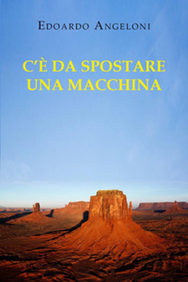 C'è da spostare una macchina - Librerie.coop C'è da spostare una macchina - Librerie.coop